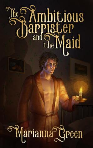 The Ambitious Barrister and the Maid Blog Tour Plus Review