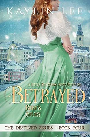Betrayed: Ruby’s Story Review (Destined #4)