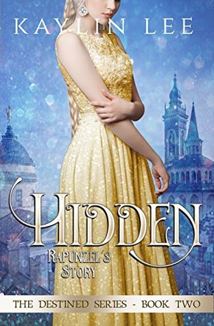 Hidden: Rapunzel’s Story Review (Destined #2)
